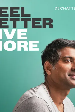 Feel Better, Live More with Dr Rangan Chatterjee