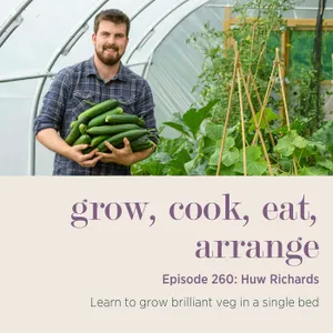 Huw Richards: Learn to grow brilliant veg in a single bed - Episode 260