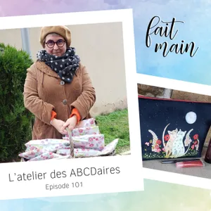 {Rediff'} #101 L'atelier des ABCDaires, la passion du fil et du dessin depuis plus de 30 ans