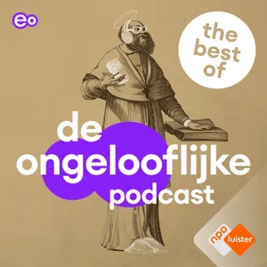 #315 - De nieuwe wereldorde? Rob de Wijk, Beatrice de Graaf, Joris Luyendijk, Maarten van Rossem e.a. | The Best Of Ongelooflijke