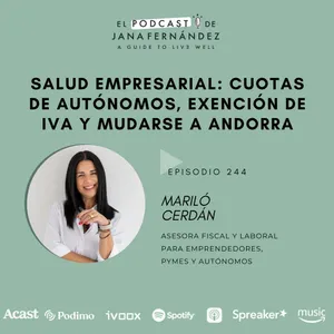 #244 - Salud empresarial, cuotas autónomos, exención IVA - Mariló Cerdán