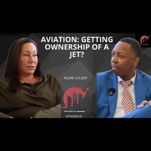 AVIATION, TRUSTS & BUSINESS FUNDING: THE SECRETS NO ONE TALKS ABOUT || AZURE CALDER || EPISODE 081