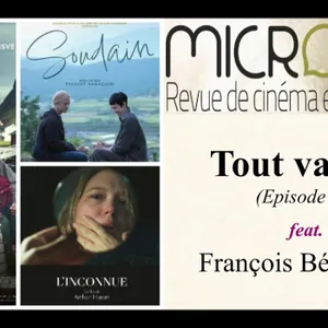 Tout va bien (Episode 15) - Hamaguchi, Mungiu, Harari