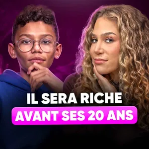 IL SERA RICHE AVANT SES 20 ANS