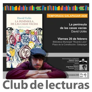 "La península de las casas vacías" de David Uclés - 1ra mitad - Debate Club de Lecturas Galapagar - 20 febrero 2026