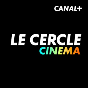 Le Cercle Cinéma du 20/12/2024