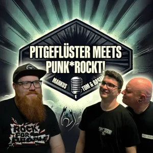 Pitgeflüster Meets PUNK*ROCKT! - Mit Tom & Basti