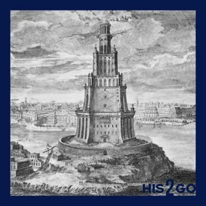 His2Go#227 - Der Leuchtturm von Alexandria: Weltwunder der Antike