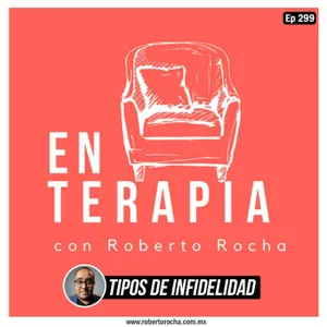 Ep 299 Tipos de Infidelidad