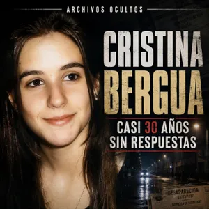 71-CRISTINA BERGUA. -CASI 30 AÑOS SIN RESPUESTAS-.