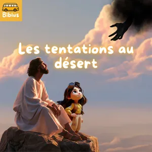 #36 - Les tentations au désert [NOUVEAU TESTAMENT]