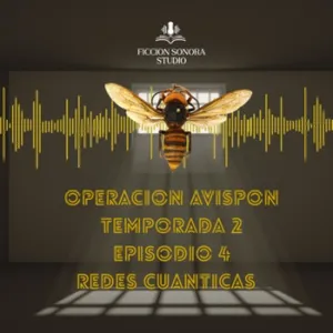 T2 EPISODIO 4 "REDES CUANTICAS"