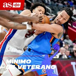 Una oda a Oklahoma y Detroit, un aplauso a Atlanta y un collejón a Jerry Reinsdorf | Mínimo de Veterano 5x52