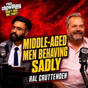 Hal Cruttenden: Middle-Aged Men Behaving Sadly