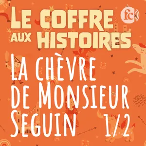 La Chèvre de Monsieur Seguin 1/2
