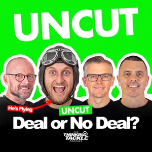 UNCUT Podcast #040: Deal or No Deal?