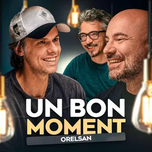 Orelsan, c’est lui le boss final de la saison (Un Bon Moment, S5-E37)