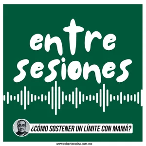 Entre sesiones: ¿Cómo sostener un límite con mamá?