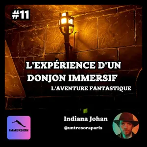 #11 - Un Donjon Immersif | L'Aventure Fantastique