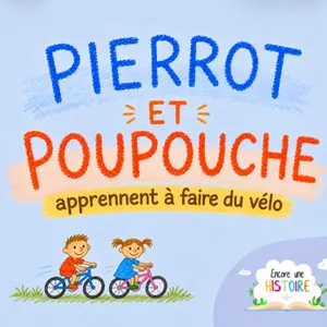 Pierrot et Poupouche apprennent à faire du vélo