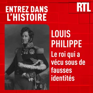 Louis Philippe : le roi qui a vécu sous de multiples identités