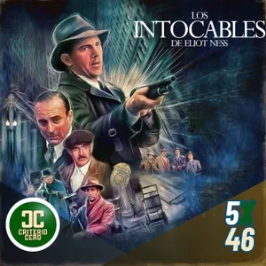 Criterio Cero 5x46 - Los intocabales. (The Untouchables, 1987)