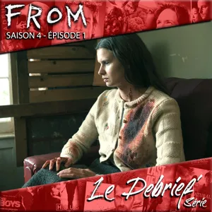 FROM - S4 -  Ep 01
