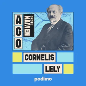 Cornelis Lely: de man die een provincie bouwde