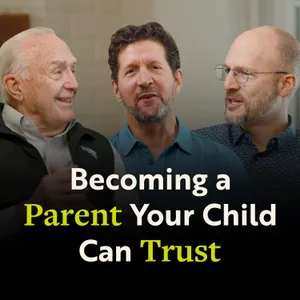 Becoming a Parent Your Child Can Trust