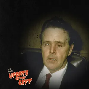 Last Update on the Left - Episode 14 - Henry Lee Lucas Revisited - Part II