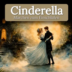 Cinderella – Sanftes Märchen zum Einschlafen mit echter Stimme