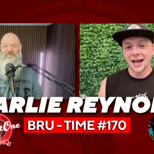Bru Time #170 - Charlie Reynolds