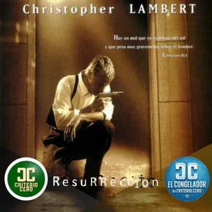 El Congelador de Criterio Cero - Resurrección (Resurrection, 1999) - Episodio exclusivo para mecenas