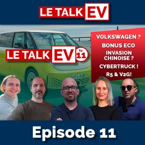 [TalkEV] Ep11 23/02 : Volkswagen, Renault 5 & V2G, Cybertruck, Invasion chinoise, bonus eco