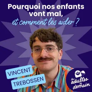 Pourquoi les enfants vont de plus en plus mal ? - Dr Trebossen - REDIFF