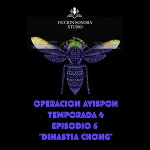 T4 EPISODIO 6: DINASTÍA CHONG
