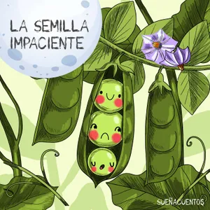La semilla impaciente