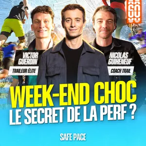WEEK-END CHOC : LE SECRET DE LA PERF ? Avec Victor Guerdin et Nicolas Guiheneuf
