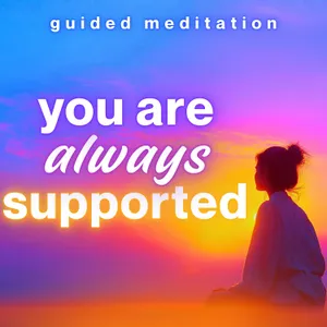 You Are Always Supported | Guided Meditation 10 Minutes