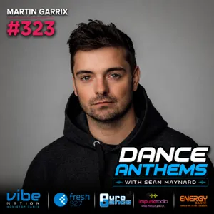 Dance Anthems 323 - [Martin Garrix Guest Mix] - 13th June 2026
