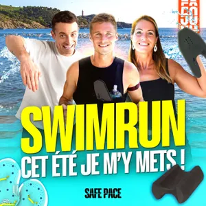 SWIMRUN : CET ÉTÉ, JE M'Y METS ! Avec Tom Ralite et Johanne Laizeau