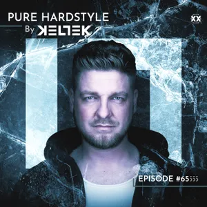 KELTEK | Pure Hardstyle | Episode 065