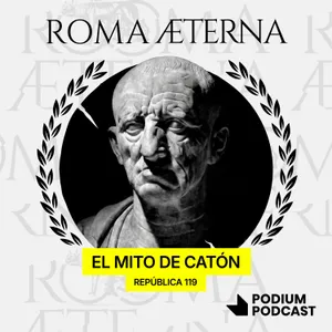 El mito de Catón – P217 – República 119