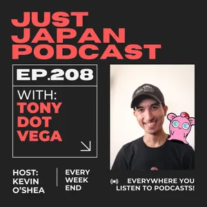 Just Japan Podcast - 208: Walking the Tokaido Road with Tony Dot Vega