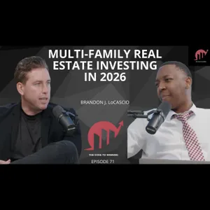 HOW I BUILT 30 MILLION PORTFOLIO &120 UNITS IN MULTI-FAMILY REAL ESTATE || BRANDON LOCASCIO || EPISODE 071