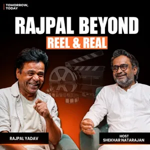 The Untold Story of Rajpal Yadav: Poverty, Failure & Becoming a Bollywood Icon | Tomorrow Today Podcast