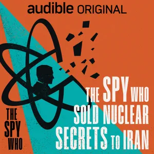 The Spy Who Sold Nuclear Secrets to Iran | The Seeds of Revenge | 1