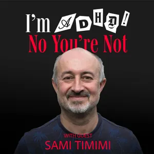 Searching For Normal with Sami Timimi
