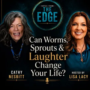 Can Worms, Sprouts & Laughter Change Your Life? with Cathy Nesbitt