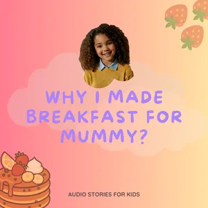 Family Love and Kindness 🎂 Breakfast for Mummy 🍓(English Stories for Kids)